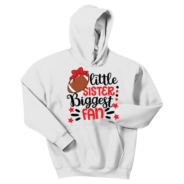 Kids Little Sister Biggest Fan Football Fan Game Day Game Season Kids Hoodie