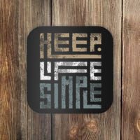 Keep Life Simple Coaster