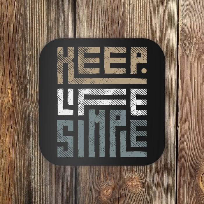 Keep Life Simple Coaster