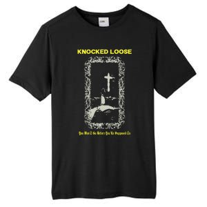 Knocked Loose You Won’T Go Before You’Re Supposed To Tall Fusion ChromaSoft Performance T-Shirt