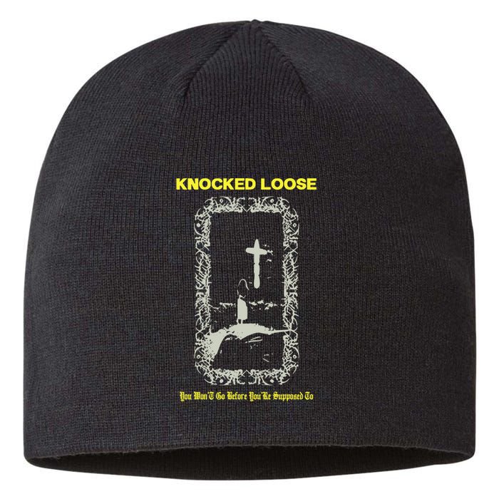 Knocked Loose You Won’T Go Before You’Re Supposed To Sustainable Beanie