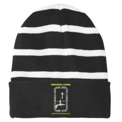 Knocked Loose You Won’T Go Before You’Re Supposed To Striped Beanie with Solid Band