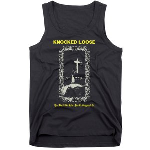 Knocked Loose You Won’T Go Before You’Re Supposed To Tank Top