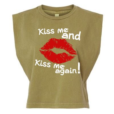 Kiss Me And Kiss Me Again Lips Cute Gift Garment-Dyed Women's Muscle Tee