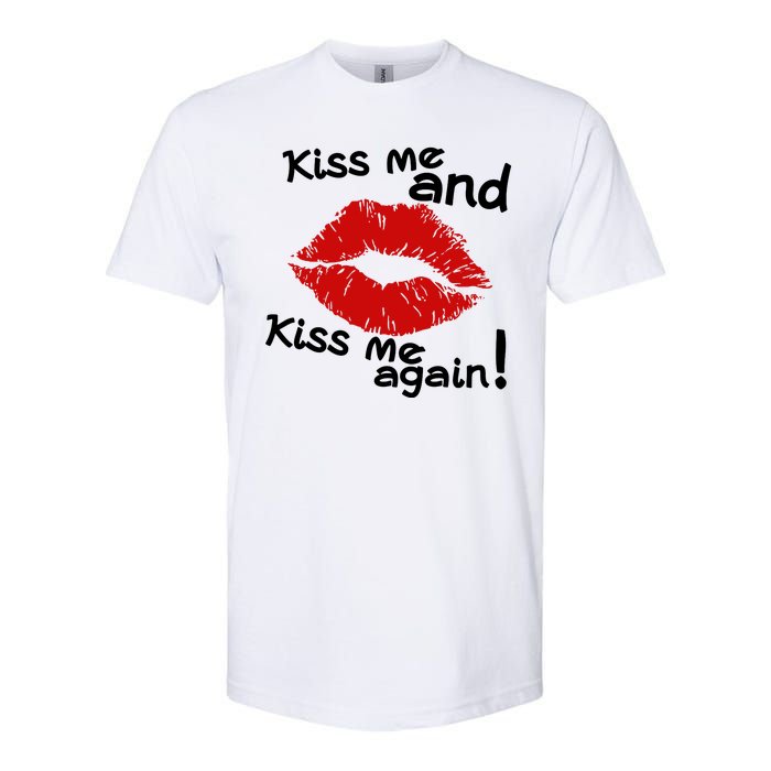 Kiss Me And Kiss Me Again Lips Cute Gift Softstyle CVC T-Shirt