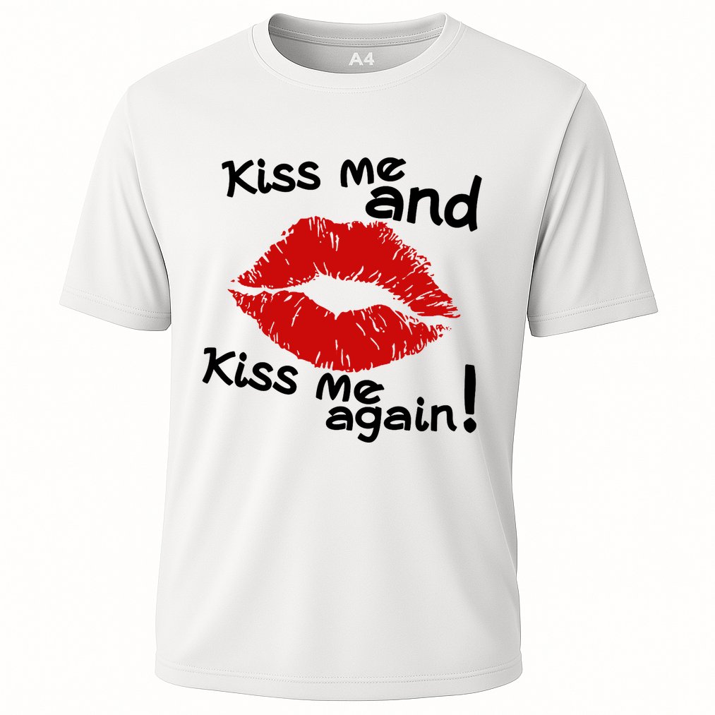 Kiss Me And Kiss Me Again Lips Cute Gift Cooling Performance Crew T-Shirt