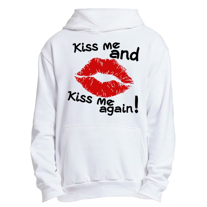 Kiss Me And Kiss Me Again Lips Cute Gift Urban Pullover Hoodie