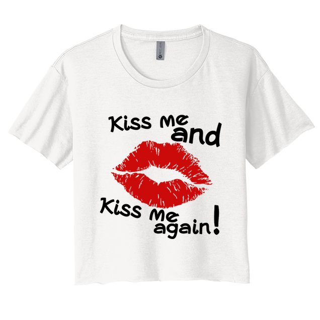 Kiss Me And Kiss Me Again Lips Cute Gift Crop Top