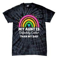 kid My Aunt Is Definitely Cooler Than My Dad Auntie Niece Nephew Tie-Dye T-Shirt