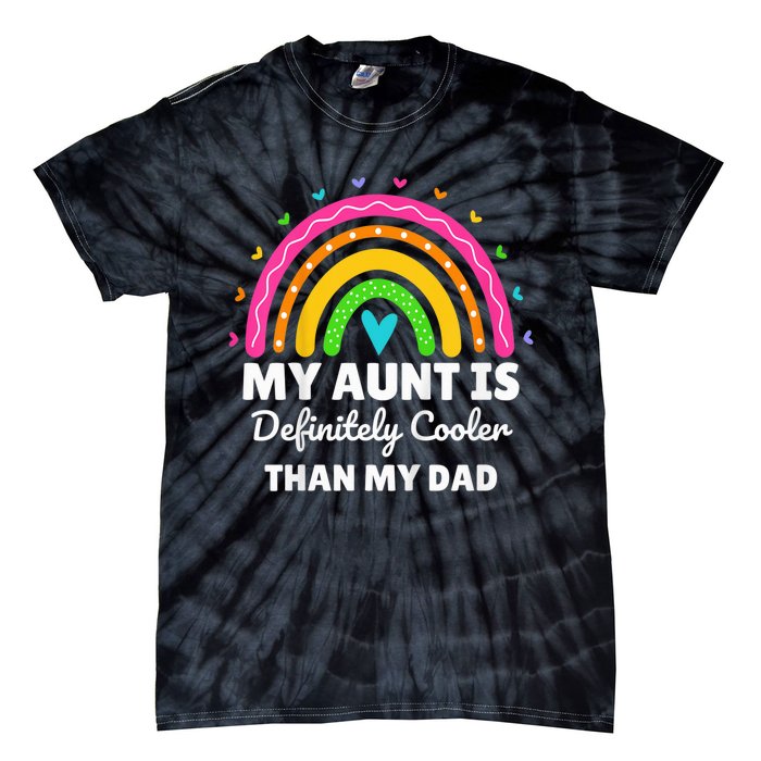 kid My Aunt Is Definitely Cooler Than My Dad Auntie Niece Nephew Tie-Dye T-Shirt