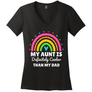 kid My Aunt Is Definitely Cooler Than My Dad Auntie Niece Nephew Women's V-Neck T-Shirt