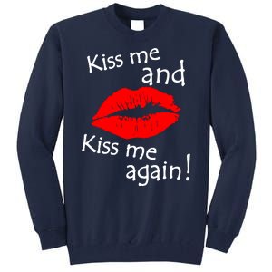 Kiss Me And Kiss Me Again Nadal Funny Kissing Tall Sweatshirt