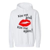 Kiss Me And Kiss Me Again Nadal Funny Kissing Garment-Dyed Fleece Hoodie