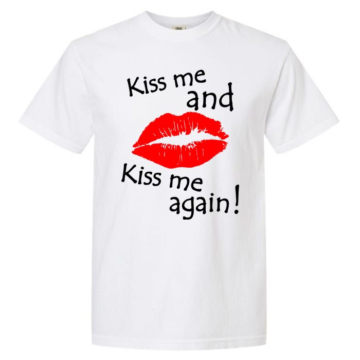 Kiss Me And Kiss Me Again Nadal Funny Kissing Garment-Dyed Heavyweight T-Shirt