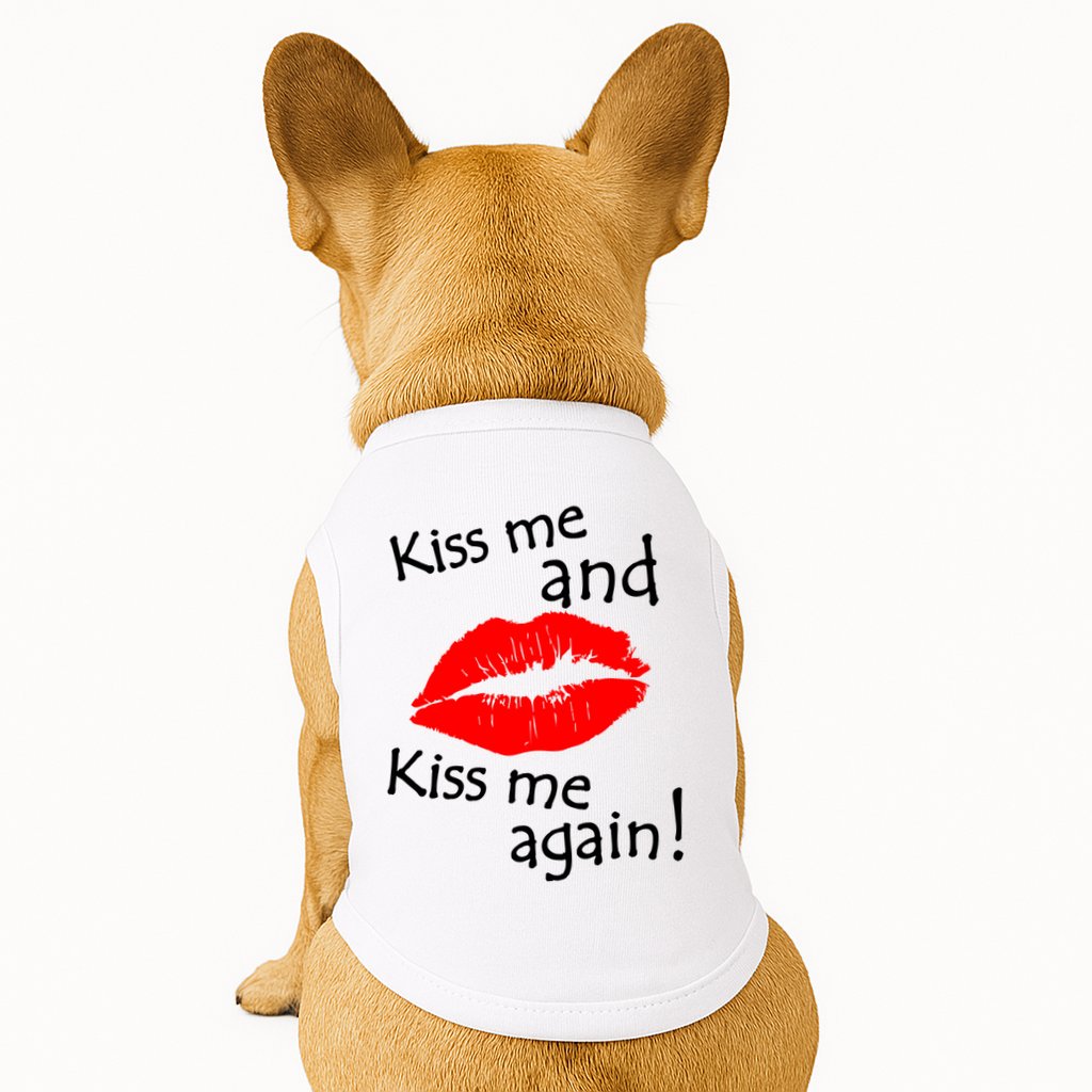 Kiss Me And Kiss Me Again Nadal Funny Kissing Doggie Tank
