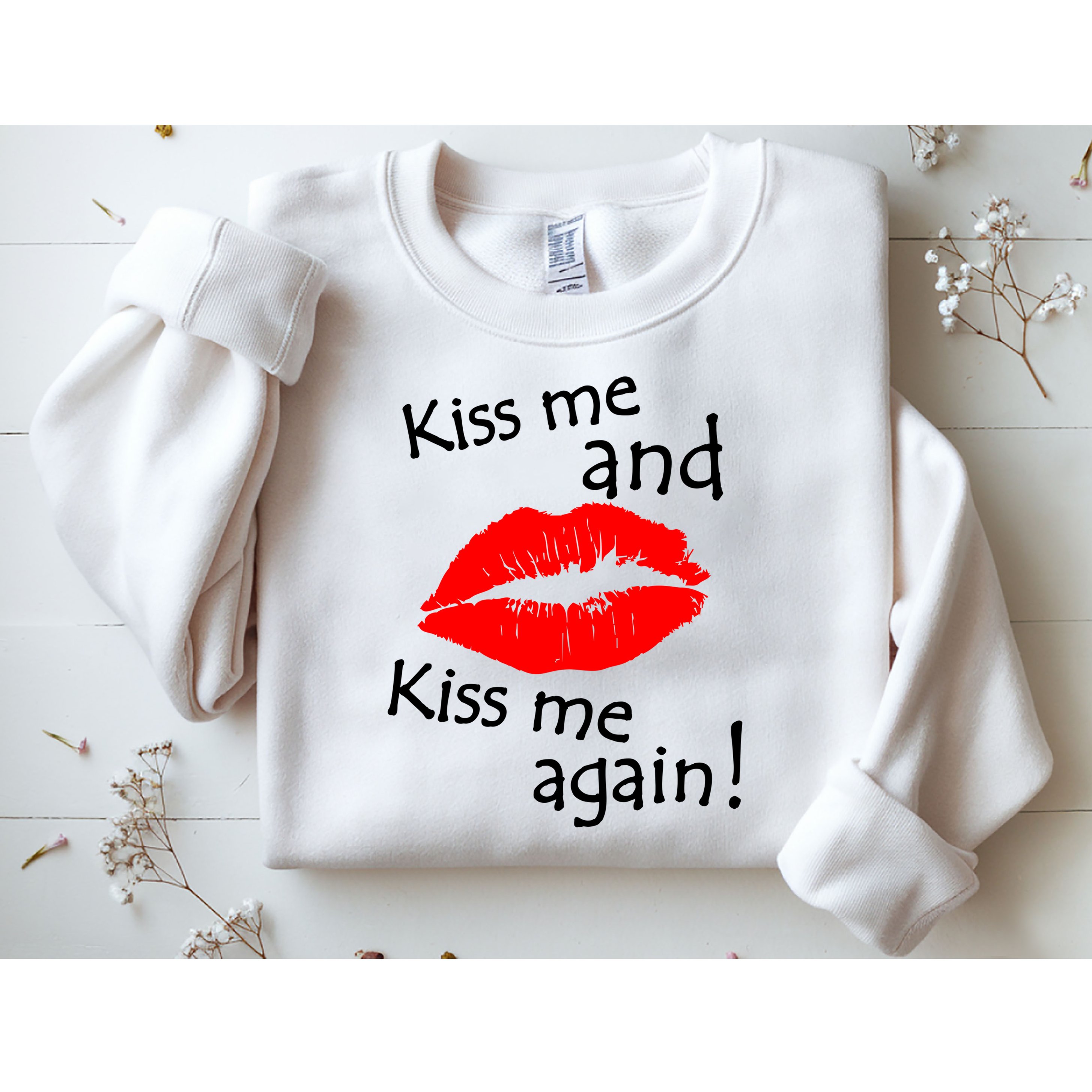 Kiss Me And Kiss Me Again Nadal Funny Kissing Sweatshirt