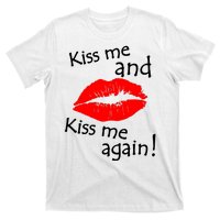 Kiss Me And Kiss Me Again Nadal Funny Kissing T-Shirt