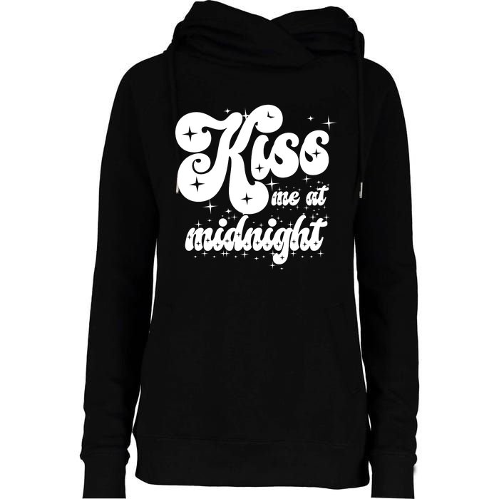 Kiss Me At Midnight Funny Happy New Years Eve Womens Funnel Neck Pullover Hood