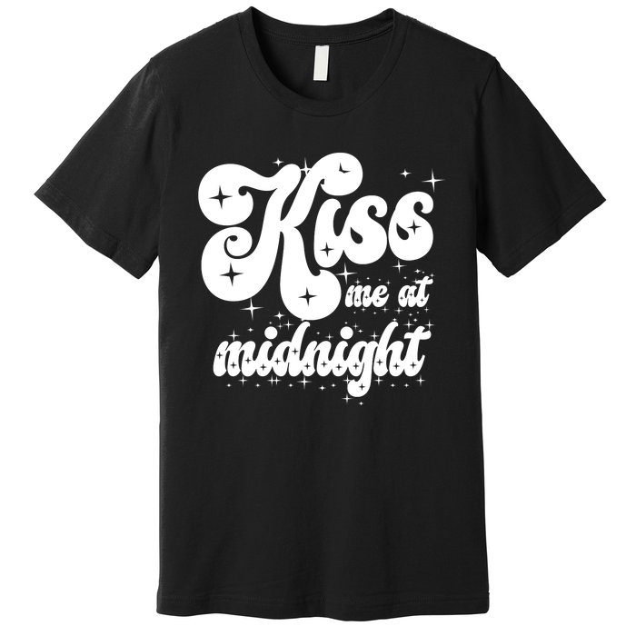 Kiss Me At Midnight Funny Happy New Years Eve Premium T-Shirt