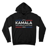 Kamala Make America Laugh Again American Flag 2024 Tall Hoodie