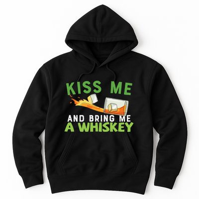 Kiss Me And Bring Me A Whiskey Hoodie