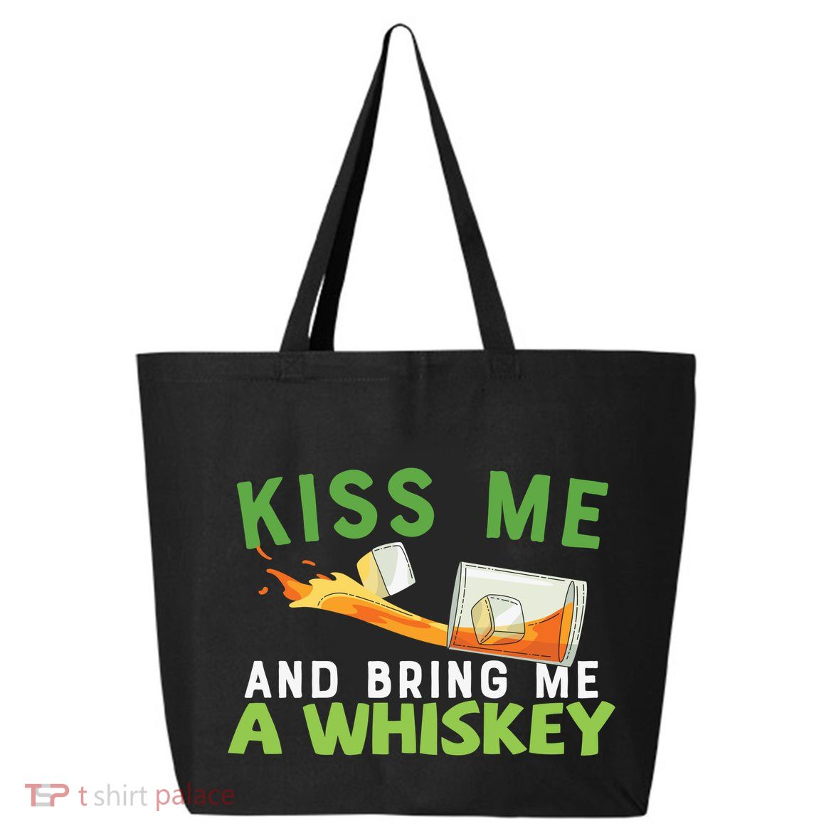 Kiss Me And Bring Me A Whiskey 25L Jumbo Tote