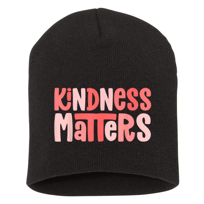 Kindness Matters Anti Bullying Shirts Teacher Gift Kind Short Acrylic Beanie