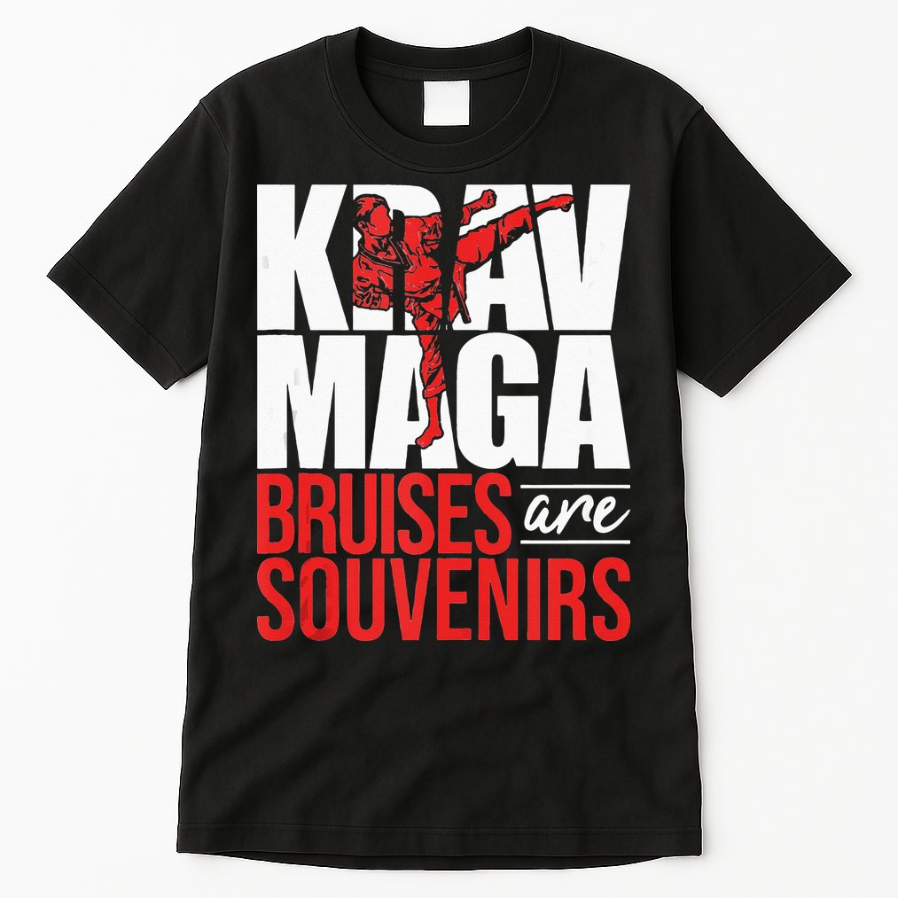 Krav Maga Bruises Are Souvenirs Israeli Self Defense MMA Tall T-Shirt