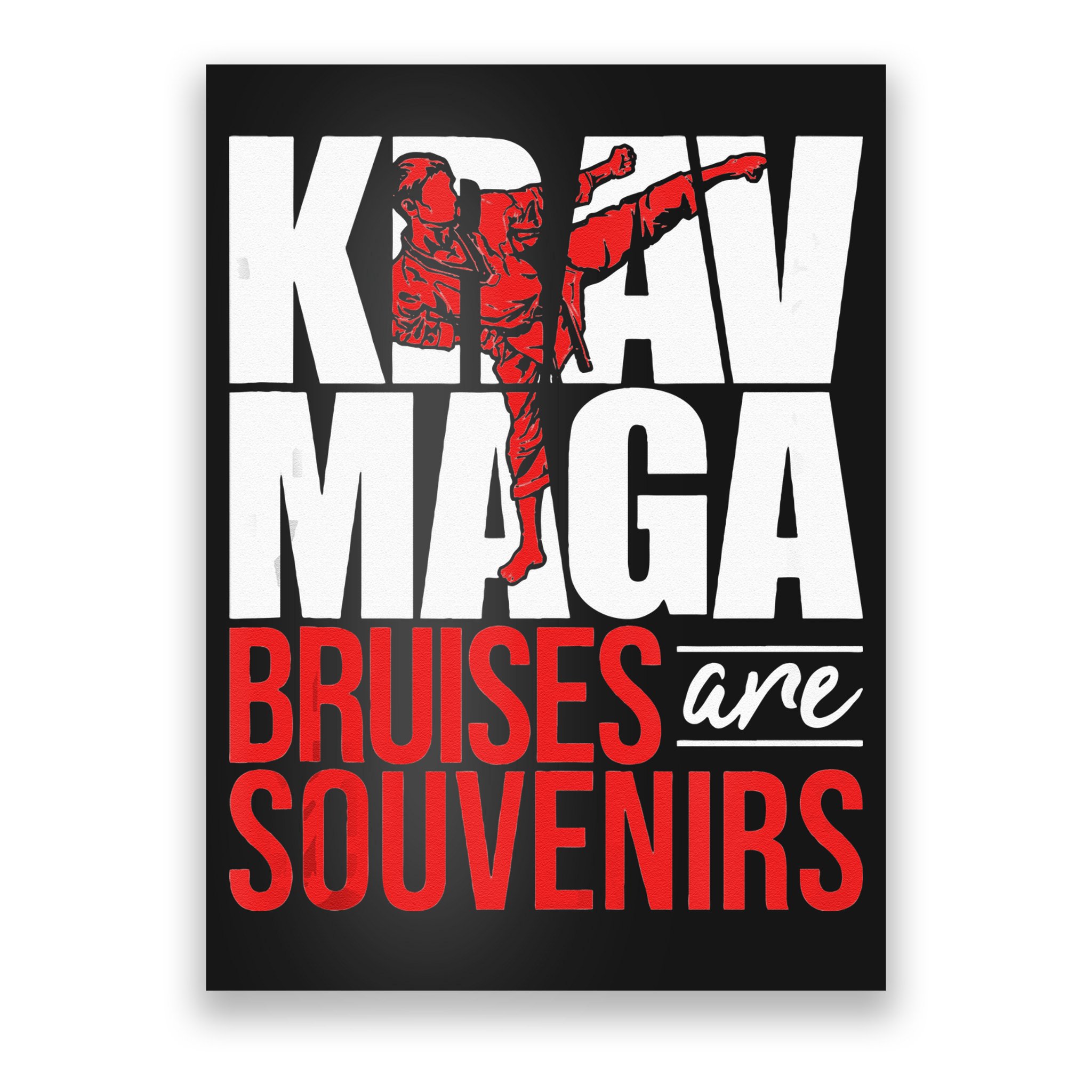 Krav Maga Bruises Are Souvenirs Israeli Self Defense MMA Poster