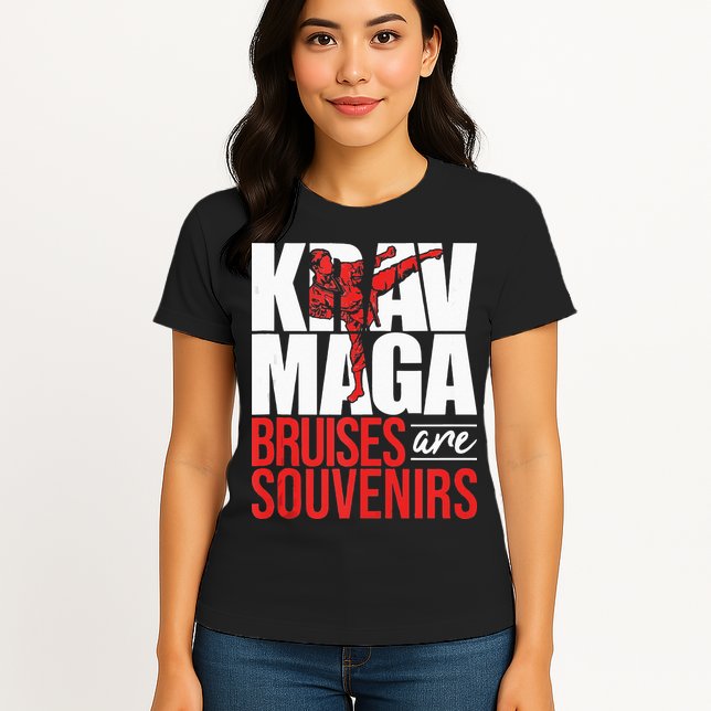 Krav Maga Bruises Are Souvenirs Israeli Self Defense MMA Womens T-Shirt