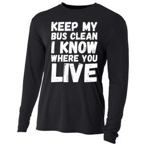 Keep My Bus Clean I Know Where You Live School Bus Driver Cooling Performance Long Sleeve Crew