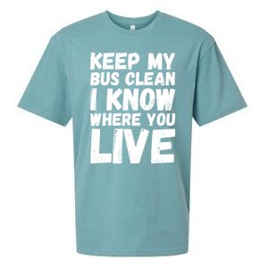 Keep My Bus Clean I Know Where You Live School Bus Driver Sueded Cloud Jersey T-Shirt