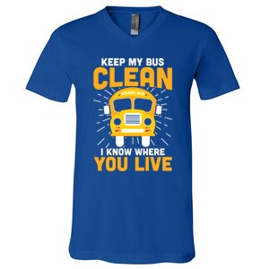 Keep My Bus Clean Funny School Bus Driver Funny Gift V-Neck T-Shirt