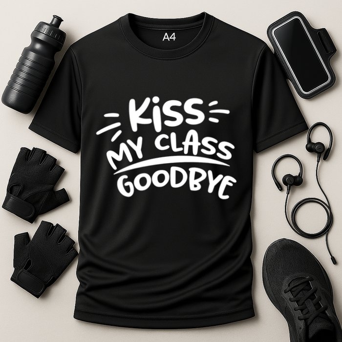 Kiss My Class Goodbye Funny Graduation Performance Shirt