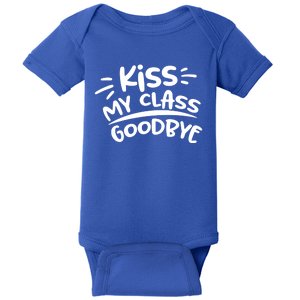 Kiss My Class Goodbye Funny Graduation Baby Bodysuit