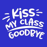Kiss My Class Goodbye Funny Graduation Full Zip Hoodie
