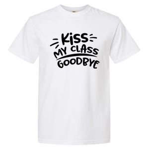 Kiss My Class Goodbye Funny Graduation Garment-Dyed Heavyweight T-Shirt