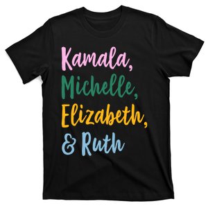 Kamala Michelle Elizabeth And Ruth T-Shirt