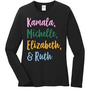 Kamala Michelle Elizabeth And Ruth Ladies Long Sleeve Shirt