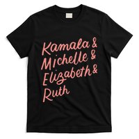 Kamala Michelle Elizabeth & Ruth Feminist Political Icons T-Shirt