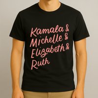 Kamala Michelle Elizabeth & Ruth Feminist Political Icons T-Shirt