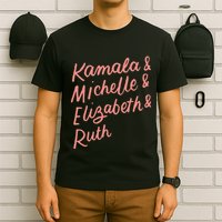 Kamala Michelle Elizabeth & Ruth Feminist Political Icons T-Shirt