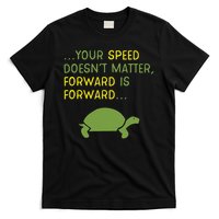 Keep Moving Forward Turtle Positive Motivational Message T-Shirt