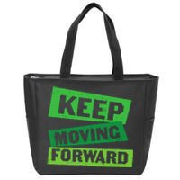 Keep Moving Forward Zip Tote Bag