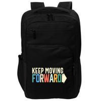 Keep Moving Forward Positive Motivational Inspiring Quote Impact Tech Backpack
