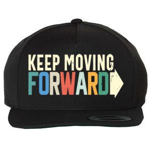 Keep Moving Forward Positive Motivational Inspiring Quote Wool Snapback Cap