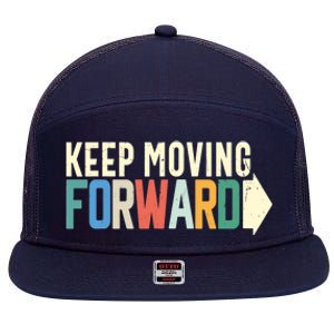 Keep Moving Forward Positive Motivational Inspiring Quote 7 Panel Mesh Trucker Snapback Hat