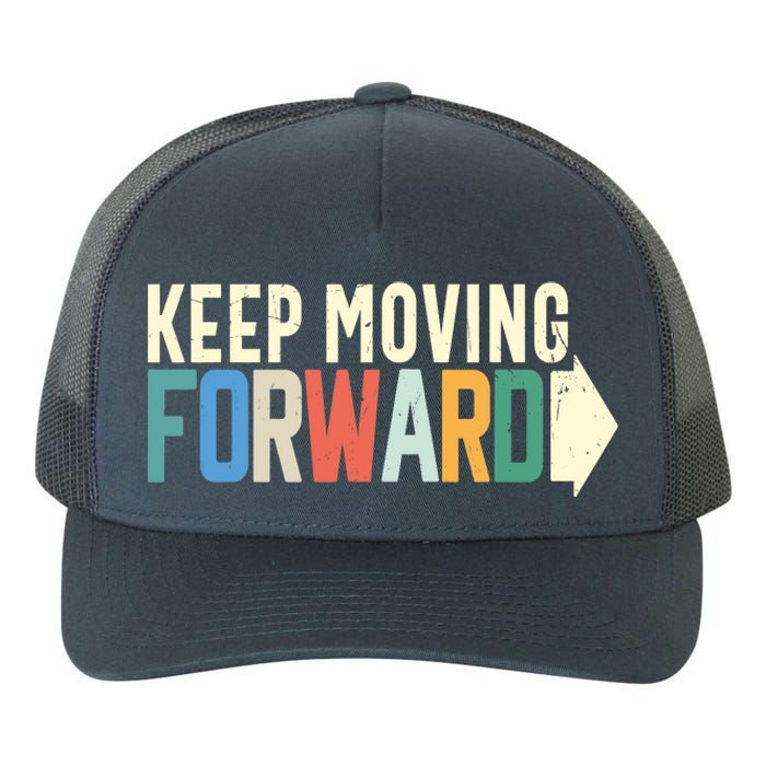 Keep Moving Forward Positive Motivational Inspiring Quote Yupoong Adult 5-Panel Trucker Hat