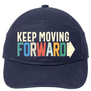 Keep Moving Forward Positive Motivational Inspiring Quote 7-Panel Snapback Hat