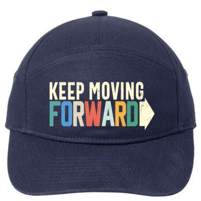 Keep Moving Forward Positive Motivational Inspiring Quote 7-Panel Snapback Hat